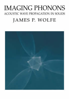 Imaging Phonons - James P. Wolfe