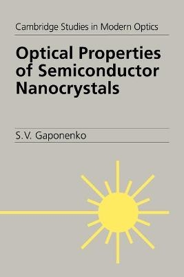 Optical Properties of Semiconductor Nanocrystals - S. V. Gaponenko