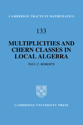 Multiplicities and Chern Classes in Local Algebra - Paul C. Roberts