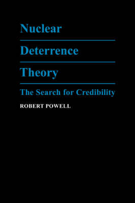 Nuclear Deterrence Theory - Robert Powell