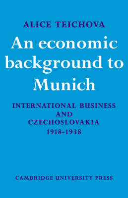 An Economic Background to Munich - Alice Teichova