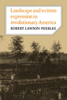 Landscape and Written Expression in Revolutionary America - Robert Lawson-Peebles