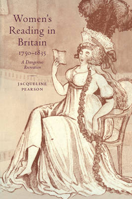 Women's Reading in Britain, 1750–1835 - Jacqueline Pearson