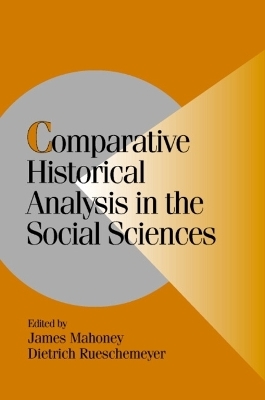 Comparative Historical Analysis in the Social Sciences - 