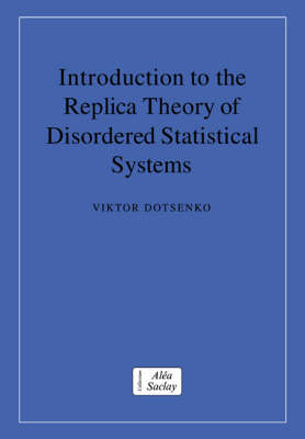 Introduction to the Replica Theory of Disordered Statistical Systems - Viktor Dotsenko