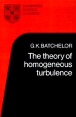 The Theory of Homogeneous Turbulence - G. K. Batchelor