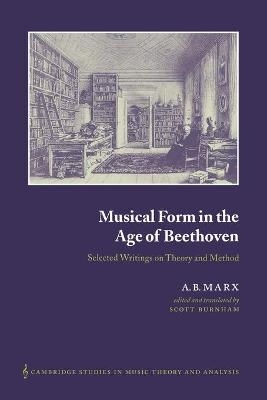 Musical Form in the Age of Beethoven - A. B. Marx