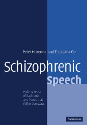 Schizophrenic Speech - Peter J. McKenna, Tomasina M. Oh