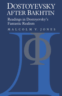 Dostoyevsky after Bakhtin - Malcolm V. Jones