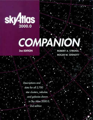 Sky Atlas 2000.0 Companion - Robert A. Strong, Roger W. Sinnott