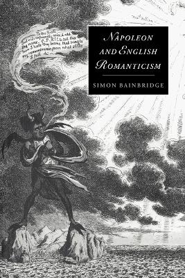Napoleon and English Romanticism - Simon Bainbridge