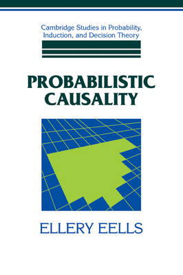 Probabilistic Causality - Ellery Eells