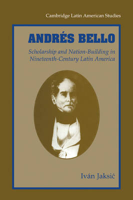 Andrés Bello - Ivan Jaksic