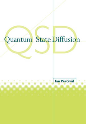 Quantum State Diffusion - Ian Percival