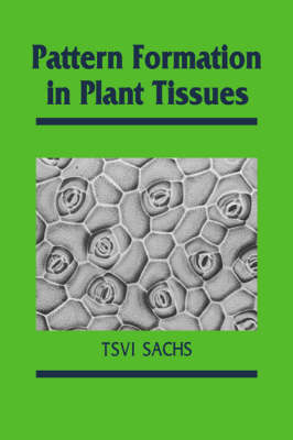 Pattern Formation in Plant Tissues - Tsvi Sachs
