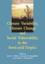 Climate Variability, Climate Change and Social Vulnerability in the Semi-arid Tropics - 