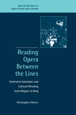 Reading Opera between the Lines - Christopher Morris