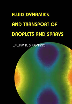 Fluid Dynamics and Transport of Droplets and Sprays - William A. Sirignano
