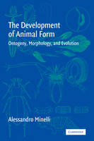 The Development of Animal Form - Alessandro Minelli