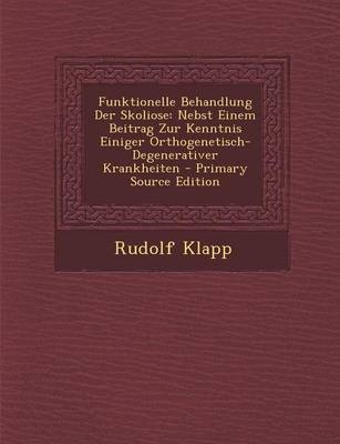 Funktionelle Behandlung Der Skoliose - Rudolf Klapp