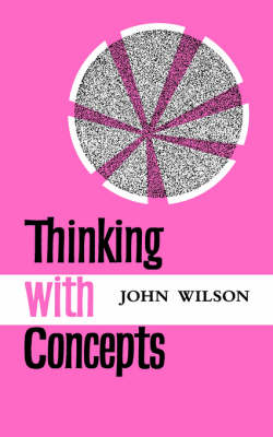 Thinking with Concepts - John Wilson