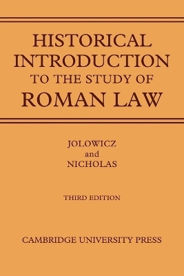 A Historical Introduction to the Study of Roman Law - H. F. Jolowicz, Barry Nicholas