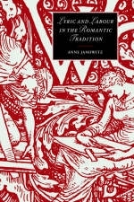 Lyric and Labour in the Romantic Tradition - Anne Janowitz