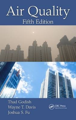 Air Quality - Wayne T. Davis, Thad Godish, Joshua S. Fu