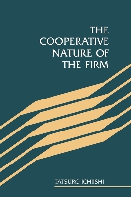 The Cooperative Nature of the Firm - Tatsuro Ichiishi