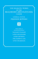 The Dramatic Works in the Beaumont and Fletcher Canon: Volume 2, The Maid's Tragedy, A King and No King, Cupid's Revenge, The Scornful Lady, Love's Pilgrimage - Francis Beaumont, John Fletcher