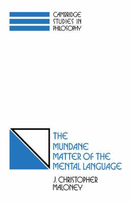 The Mundane Matter of the Mental Language - J. Christopher Maloney