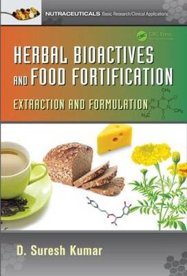 Herbal Bioactives and Food Fortification -  D. Suresh Kumar