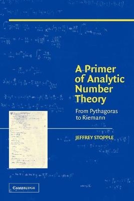 A Primer of Analytic Number Theory - Jeffrey Stopple