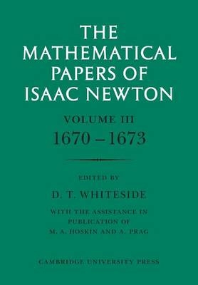 The Mathematical Papers of Isaac Newton: Volume 3 - Isaac Newton