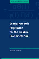 Semiparametric Regression for the Applied Econometrician - Adonis Yatchew