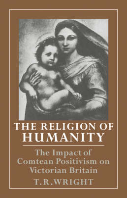 The Religion of Humanity - T. R. Wright