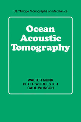 Ocean Acoustic Tomography - Walter Munk, Peter Worcester, Carl Wunsch