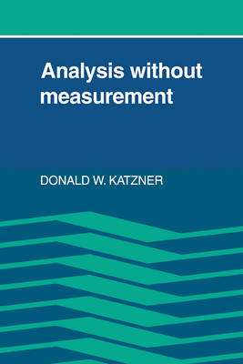 Analysis Without Measurement - Donald W. Katzner