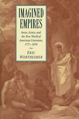 Imagined Empires - Eric Wertheimer