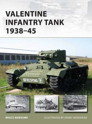 Valentine Infantry Tank 1938–45 -  Bruce Newsome