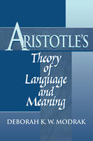 Aristotle's Theory of Language and Meaning - Deborah K. W. Modrak