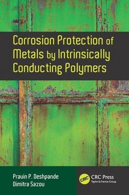 Corrosion Protection of Metals by Intrinsically Conducting Polymers -  Pravin P. Deshpande,  Dimitra Sazou