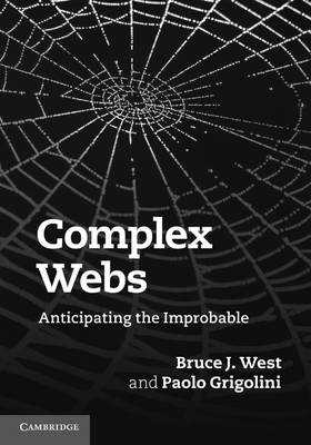 Complex Webs - Bruce J. West, Paolo Grigolini