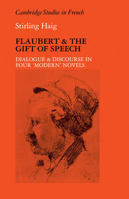Flaubert and the Gift of Speech - Stirling Haig