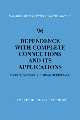 Dependence with Complete Connections and its Applications - Marius Iosifescu, Serban Grigorescu