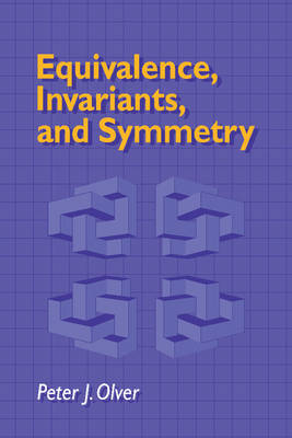 Equivalence, Invariants and Symmetry - Peter J. Olver