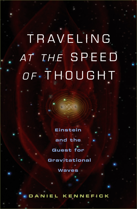 Traveling at the Speed of Thought - Daniel Kennefick