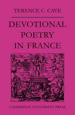 Devotional Poetry in France c.1570–1613 -  Cave