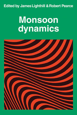 Monsoon Dynamics - James Lighthill, R. P. Pearce