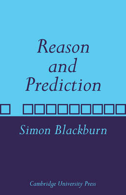 Reason and Prediction - Simon Blackburn